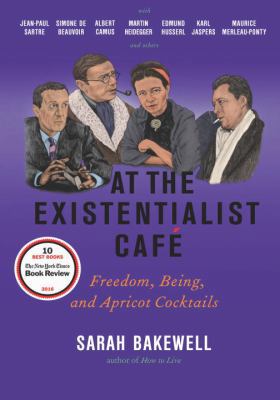 At the Existentialist Caf?: Freedom, Being, and... 1590514882 Book Cover