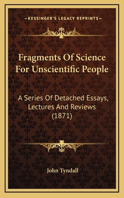 Fragments of Science for Unscientific People: A... 1164410822 Book Cover