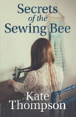 Secrets Of The Sewing Bee [Large Print] 075054354X Book Cover