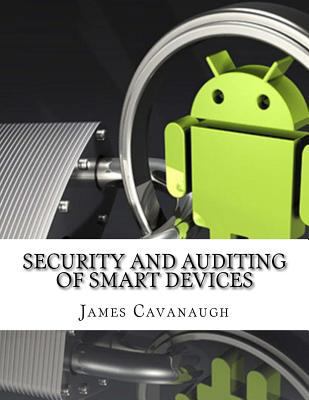 Security And Auditing Of Smart Devices 1977829783 Book Cover