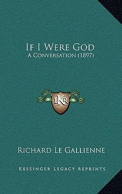 If I Were God: A Conversation (1897) 1168879574 Book Cover