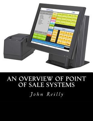 An Overview of Point of Sale Systems 1539195988 Book Cover