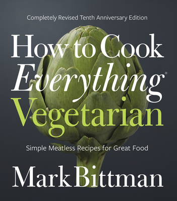 How to Cook Everything Vegetarian: Completely R... 1118455649 Book Cover
