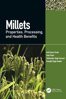 Millets: Properties, Processing, and Health Ben... 036756274X Book Cover
