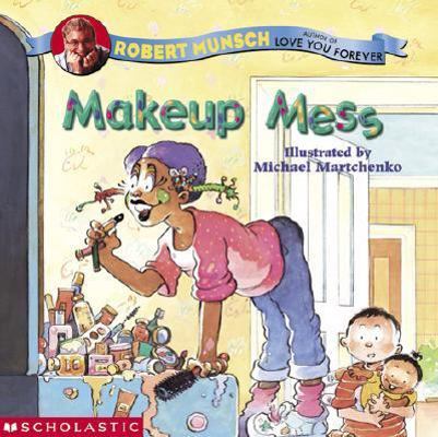 Makeup Mess 043938852X Book Cover