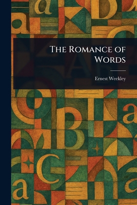 The Romance of Words 1023010771 Book Cover