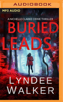 Buried Leads: A Nichelle Clarke Crime Thriller 1799717135 Book Cover