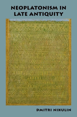 Neoplatonism in Late Antiquity 0190662360 Book Cover
