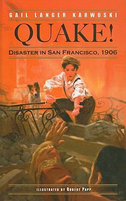 Quake! Disaster in San Francisco, 1906 0756967538 Book Cover