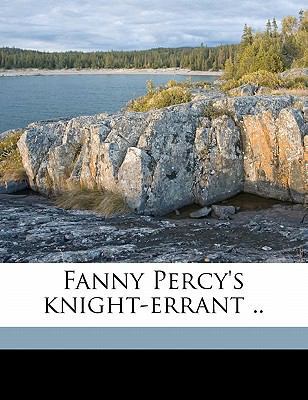 Fanny Percy's Knight-Errant .. 1177158809 Book Cover