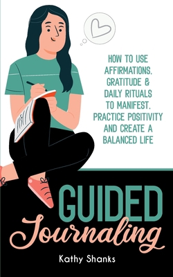 Guided Journaling: How to use Affirmations, Gra... 0645204005 Book Cover