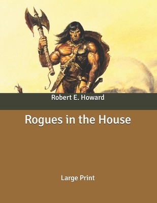 Rogues in the House: Large Print