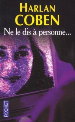 Ne le Dis A Personne... = Tell No One [French] 226612515X Book Cover