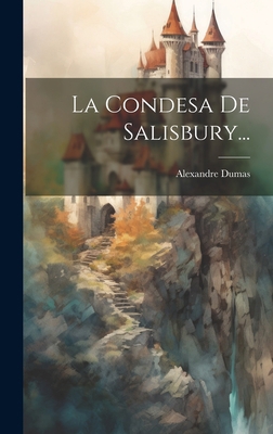 La Condesa De Salisbury... [Spanish] 1020560193 Book Cover