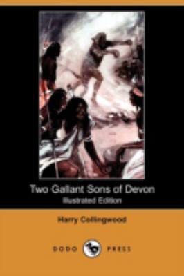 Two Gallant Sons of Devon (Illustrated Edition)... 1409963705 Book Cover