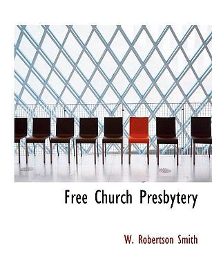 Free Church Presbytery [Large Print] 1116077272 Book Cover