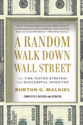 A Random Walk Down Wall Street: The Time-Tested... 0393340740 Book Cover