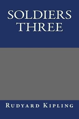 Soldiers Three 1484876326 Book Cover