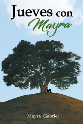 Jueves con Mayra [Spanish] 9993902276 Book Cover