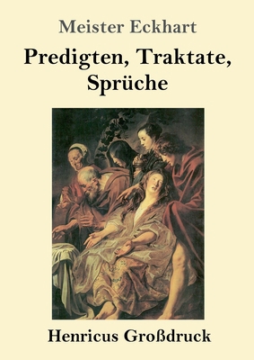 Predigten, Traktate, Sprüche (Großdruck) [German] 3847826417 Book Cover