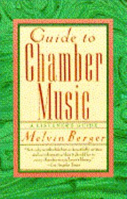 Guide to Chamber Music 0385411499 Book Cover