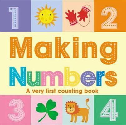 Making Numbers: A Very First Counting Book 1861991398 Book Cover