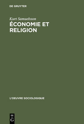 Économie Et Religion: Une Critique de Max Weber [French] 3111267032 Book Cover