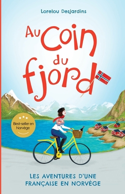 Au coin du fjord: Les aventures d'une Francaise... [French] 8269285412 Book Cover