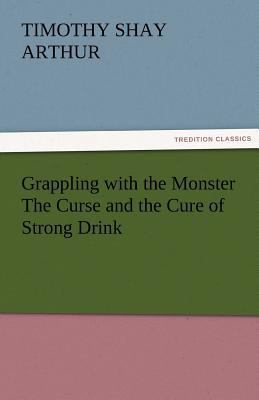 Grappling with the Monster the Curse and the Cu... 3842473532 Book Cover