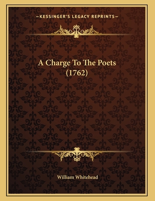 A Charge To The Poets (1762) 1163876100 Book Cover