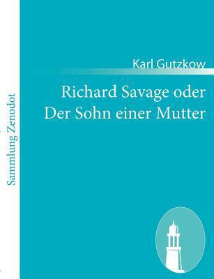 Richard Savage oder Der Sohn einer Mutter [German] 3843054576 Book Cover