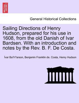 Sailing Directions of Henry Hudson, Prepared fo... 1241419108 Book Cover