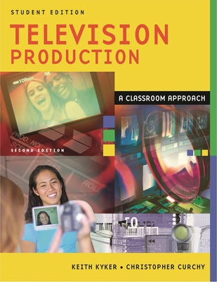 Television Production: A Classroom Approach 1591581591 Book Cover