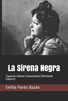 La Sirena Negra: (spanish Edition)(Annotated)(W... [Spanish] 1798049546 Book Cover