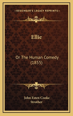 Ellie: Or The Human Comedy (1855) 1166116603 Book Cover