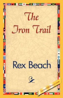 The Iron Trail 1421840057 Book Cover
