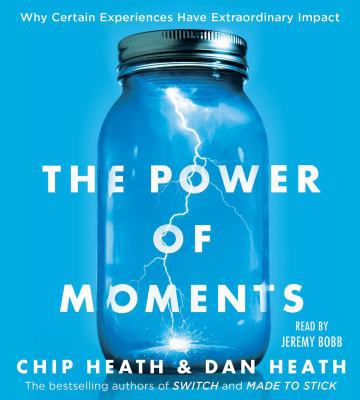 The Power of Moments: Why Certain Experiences H... 1508238308 Book Cover