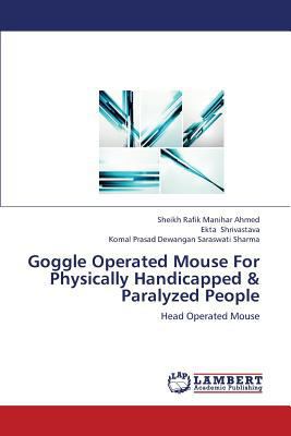 Goggle Operated Mouse for Physically Handicappe... 3659349097 Book Cover