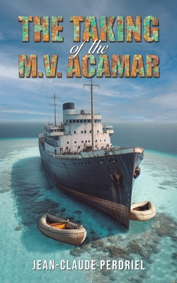 The Taking of the M.V. Acamar B0F7LWLD97 Book Cover