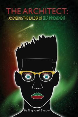 The Architect: Assembling The Builder of Self I... 1548648779 Book Cover