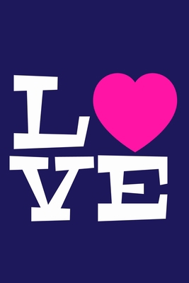 Love: Blank Lined Notebook Journal: Valentines Gift for Women Her Girl Wife Girlfriend 6x9 | 110 Blank  Pages | Plain White Paper | Soft Cover Book