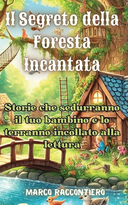 Il Segreto della Foresta Incantata: Mago che st... [Italian] B0D94N7DM7 Book Cover