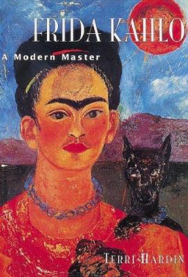 Frida Kahlo: A Modern Master 1597640891 Book Cover