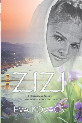 Zizi: A Historical Novel That will Shake Americ... B099THVF2G Book Cover