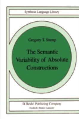 The Semantic Variability of Absolute Constructions 9027718962 Book Cover