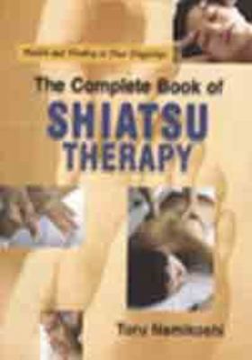 The Complete Book of Shiatsu Therapy 8131902412 Book Cover