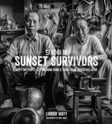 Sunset Survivors: Meet the People Keeping Hong ... 9887792837 Book Cover