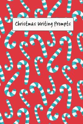 Christmas Writing Prompts: 40 Seasonal Story & ... 1724199315 Book Cover