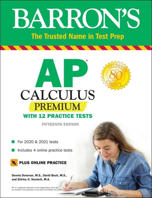 AP Calculus Premium: With 12 Practice Tests 1506261906 Book Cover