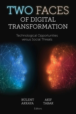 Two Faces of Digital Transformation: Technologi... 1837530971 Book Cover